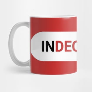 InDECENTly graphic Mug